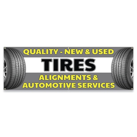 Signmission Quality New & Used Tires Alignments & Automotive Services Banner Concession Stand Single Sided B-72-30140
